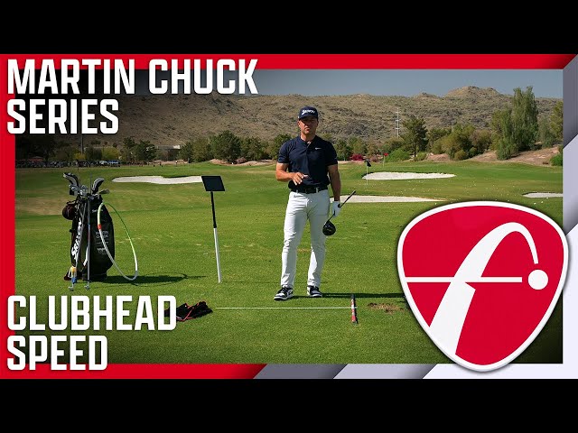 Martin Chuck Instructional Series: Clubhead Speed